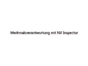Merkmalsverantwortung mit NX Inspector