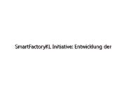 SmartFactoryKL Initiative: Entwicklung der Fertigung von morgen