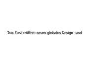 Tata Elxsi eröffnet neues globales Design- und Engineering-Zentrum in Pune, Indien, für Fortschritte in der Automobiltechnologie der nächsten Generation