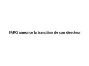 FARO annonce la transition de son directeur financier – 3DCAD.news
