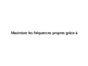 Maximiser les fréquences propres grâce à l'optimisation de la forme et de la topologie