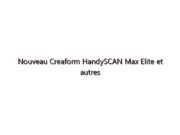 Nouveau Creaform HandySCAN Max Elite et autres mises à jour