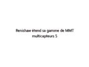 Renishaw étend sa gamme de MMT multicapteurs 5 axes AGILITY
