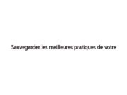 Sauvegarder les meilleures pratiques de votre boutique