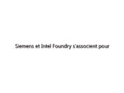 Siemens et Intel Foundry s'associent pour développer un flux de référence technologique EMIB prêt pour la production