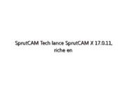 SprutCAM Tech lance SprutCAM X 17.0.11, riche en fonctionnalités