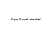 2D para 3D usando a base DWG