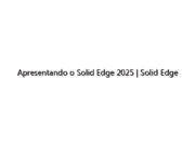 Apresentando o Solid Edge 2025 | Solid Edge