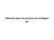 Diferentes tipos de processos de moldagem por injeção – uma visão geral