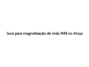 Guia para magnetização de ímãs N48 no Ansys Maxwell