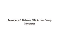 Aerospace & Defense PLM Action Group Celebrates 10th Anniversary