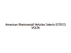 American Rheinmetall Vehicles Selects ESTECO VOLTA
