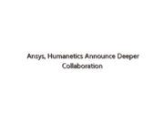 Ansys, Humanetics Announce Deeper Collaboration to Enhance Human Safety