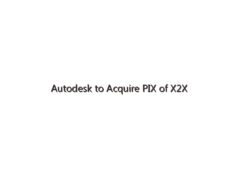 Autodesk to Acquire PIX of X2X
