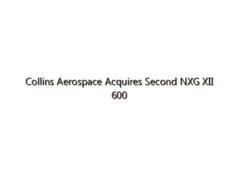 Collins Aerospace Acquires Second NXG XII 600 Printer from Nikon SLM Solutions for Engine Nozzles Facility