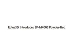 Eplus3D Introduces EP-M400S Powder-Bed Fusion Metal 3D Printer