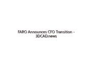 FARO Announces CFO Transition – 3DCAD.news