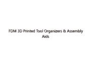 FDM 3D Printed Tool Organizers & Assembly Aids