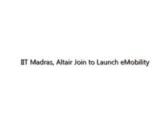 IIT Madras, Altair Join to Launch eMobility Simulation Lab