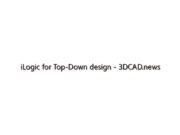 iLogic for Top-Down design – 3DCAD.news