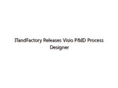 ITandFactory Releases Visio P&ID Process Designer 2024