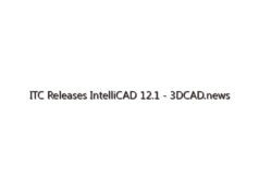 ITC Releases IntelliCAD 12.1 – 3DCAD.news