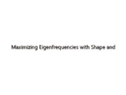Maximizing Eigenfrequencies with Shape and Topology Optimization