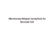 MicroSurvey Releases SurveyTools for BricsCAD V24