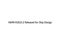 NAPA R2023.2 Released for Ship Design