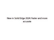 New in Solid Edge 2024: Faster and more accurate programming with Solid Edge CAM Pro