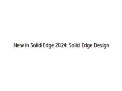 New in Solid Edge 2024: Solid Edge Design Configurator Connect