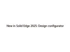 New in Solid Edge 2025: Design configurator