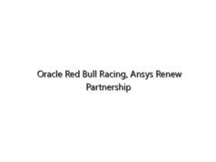 Oracle Red Bull Racing, Ansys Renew Partnership