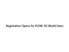 Registration Opens for FLOW-3D World Users Conference 2024 on June 10-12 in Hamburg, Germany