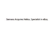 Siemens Acquires Heliox, Specialist in eBus, eTruck Fast Charging Solutions