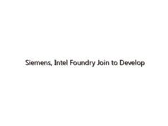 Siemens, Intel Foundry Join to Develop Production-Ready EMIB Technology Reference Flow