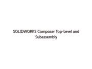 SOLIDWORKS Composer Top-Level and Subassembly Update Tool Best Practices