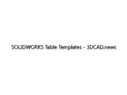 SOLIDWORKS Table Templates – 3DCAD.news