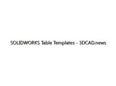 SOLIDWORKS Table Templates – 3DCAD.news