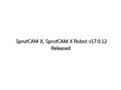 SprutCAM X, SprutCAM X Robot v17.0.12 Released